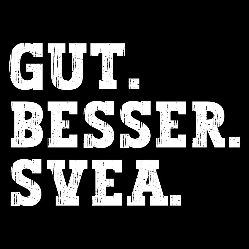 Gut Besser Svea Lustiger Spruch Name Svea