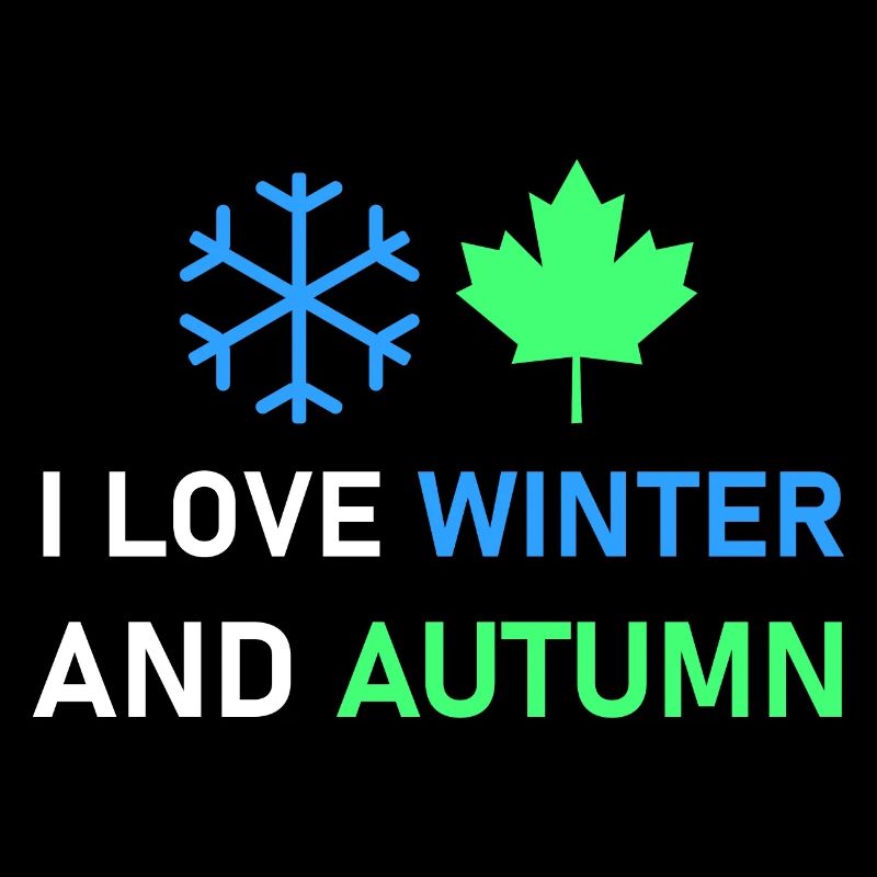 Ich liebe Winter und Herbst