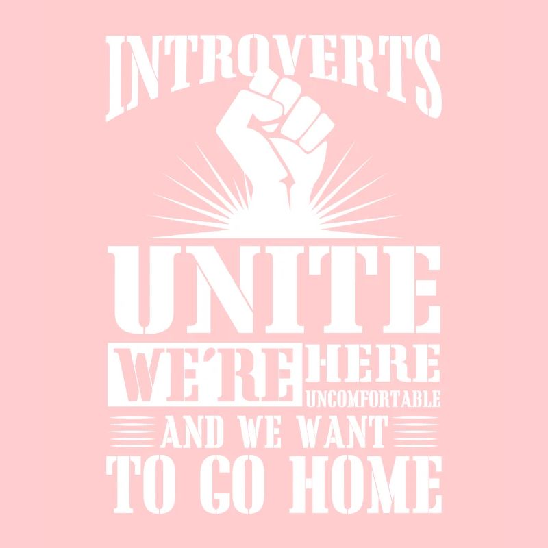 Introverts unite we're here uncomfortable