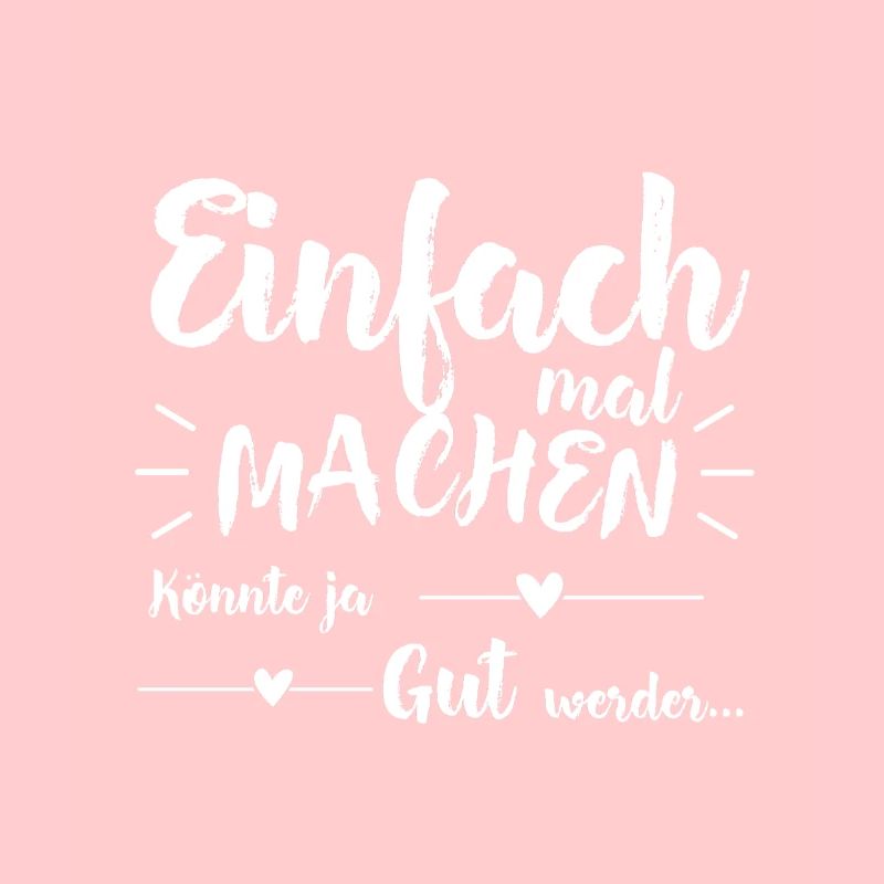 Einfach Mal Machen