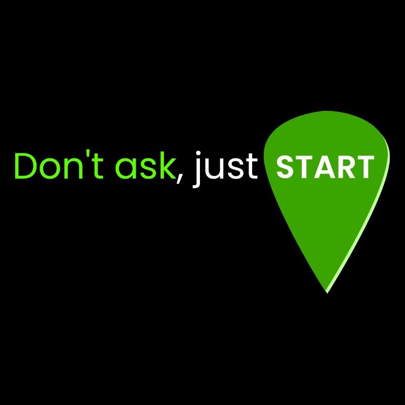 Ne demandez pas, commencez simplement