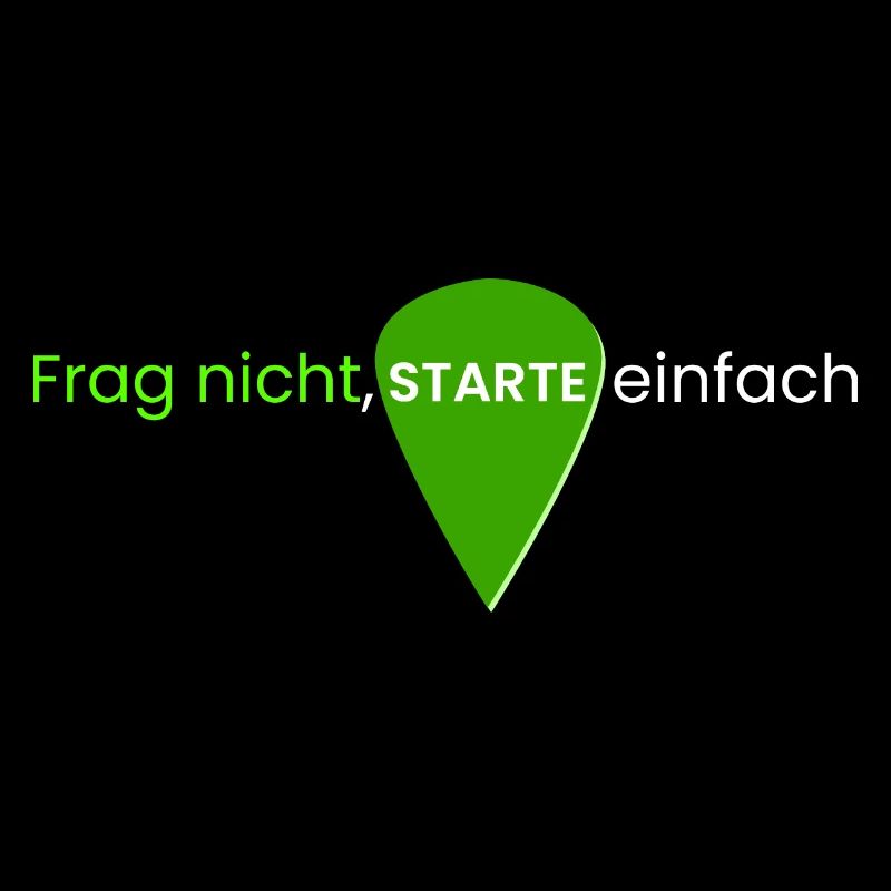 Frag nicht, starte einfach