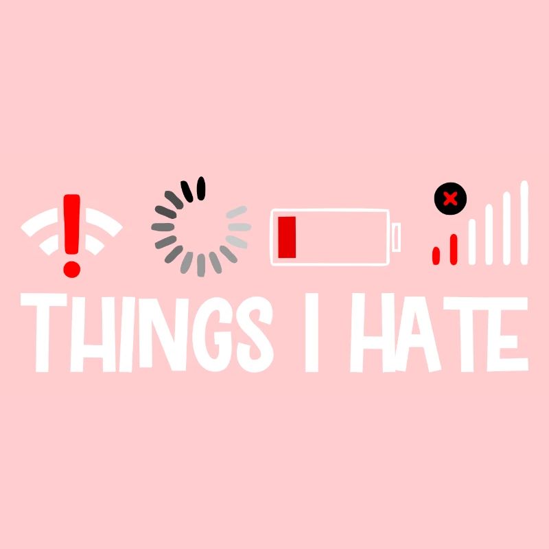 Things I Hate