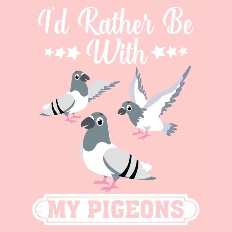 Prefer to be with pigeons Design for pigeon lovers