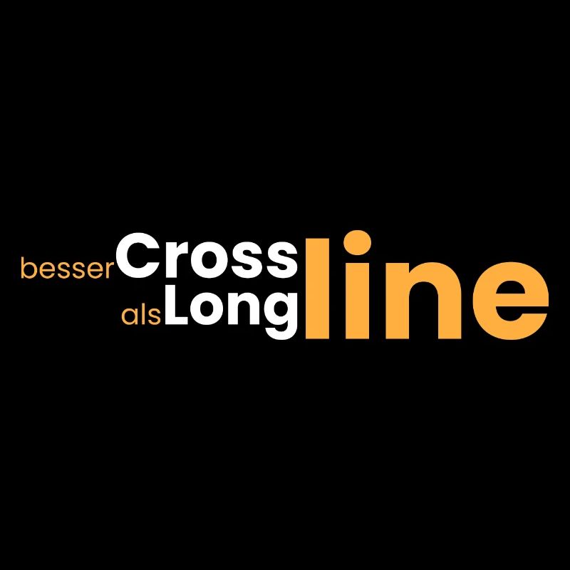 besser Crossline als Longline
