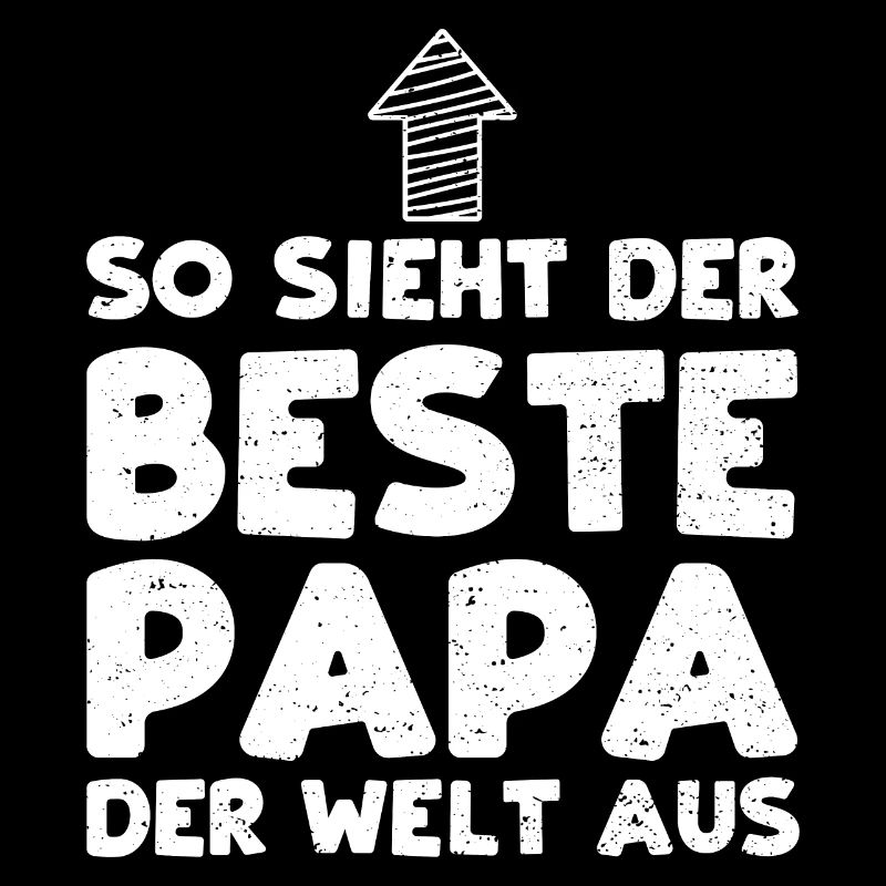 So Sieht Der Beste Papa Der Welt Aus - Vatertag