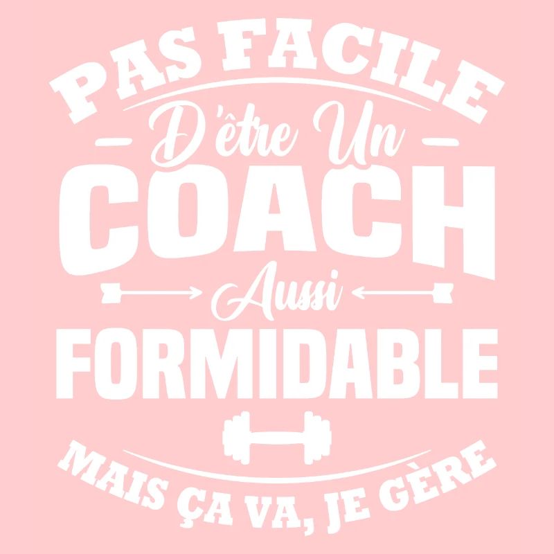 Coach aussi formidable
