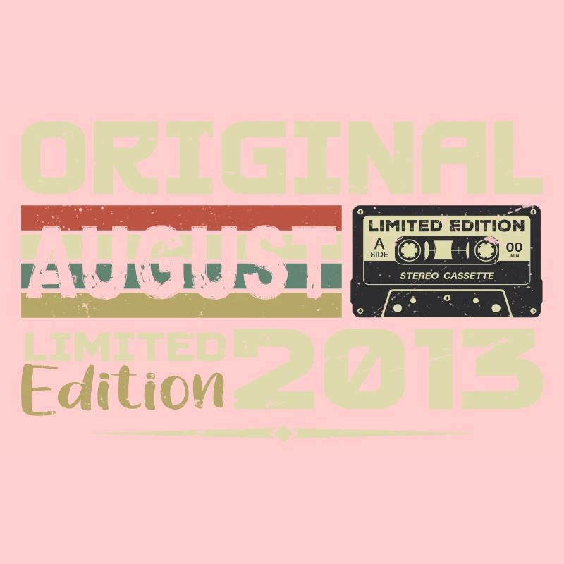 August 2013 - Born in August 2013 Built in August 2013