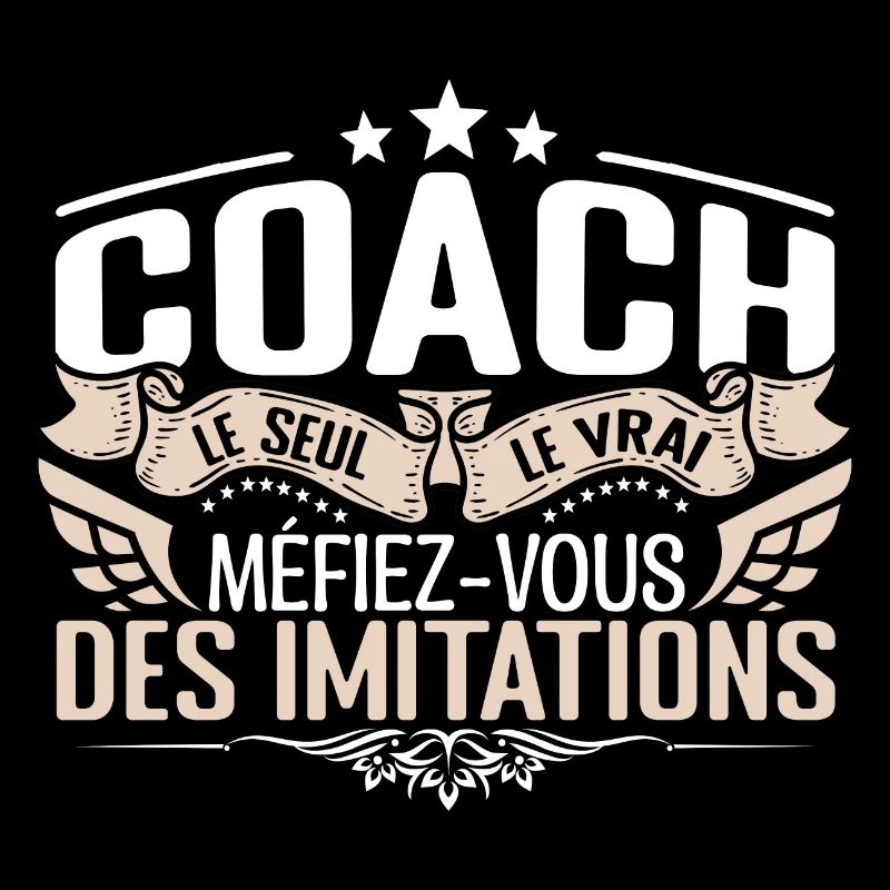 Coach le seul Coach le vrai Coach