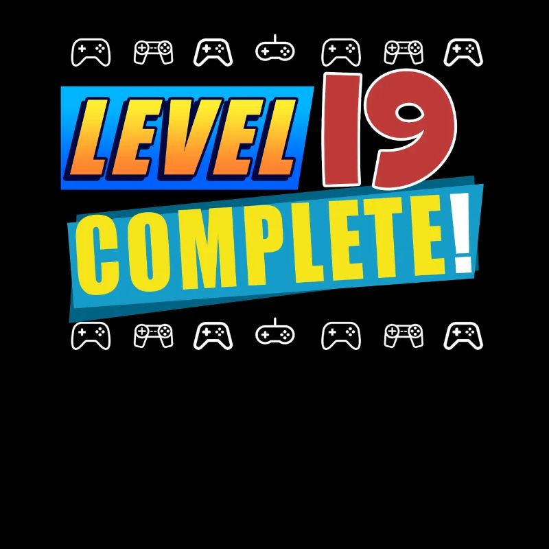 Level 19 Complete ! - 19th Unlocked Birthday Gift