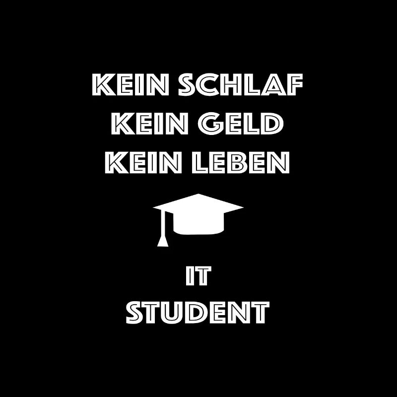 IT Student No Life Money Sleep Student