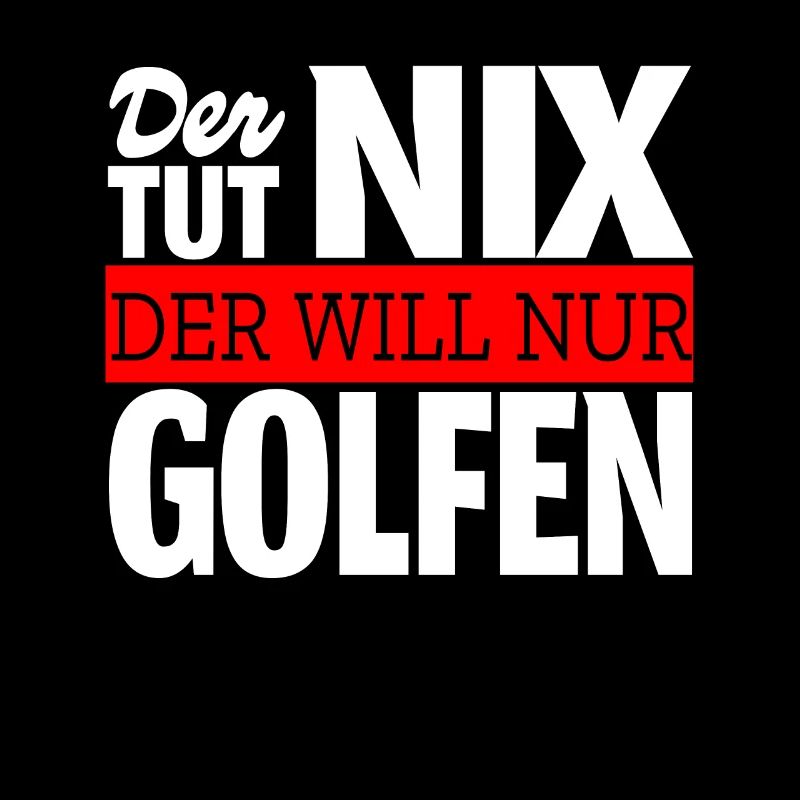 Der will nur Golfen Spruch Golfspieler Geschenk