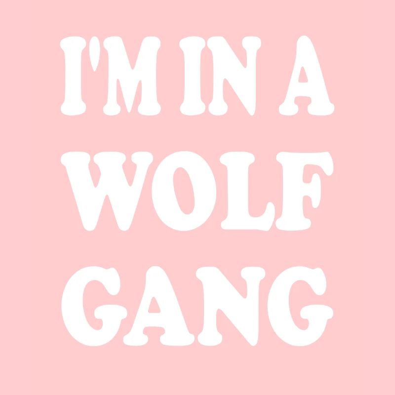 I'm in a Wolf Gang (white)