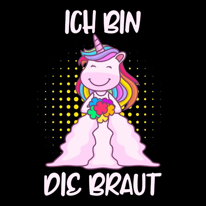JGA Spruch ich bin die Braut Einhorn Polterabend