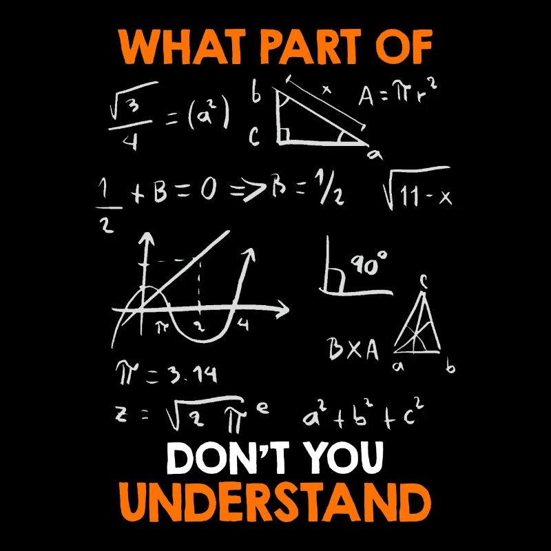 Welchen Teil von Mathematik verstehst du nicht?