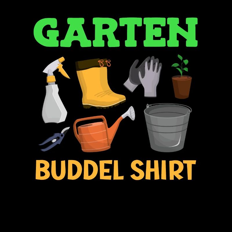 Garten Buddel Shirt Gartenarbeit