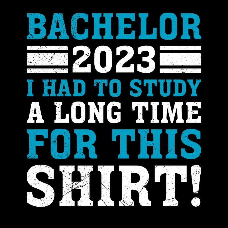 For this I had to study for a long time Bachelor's degree
