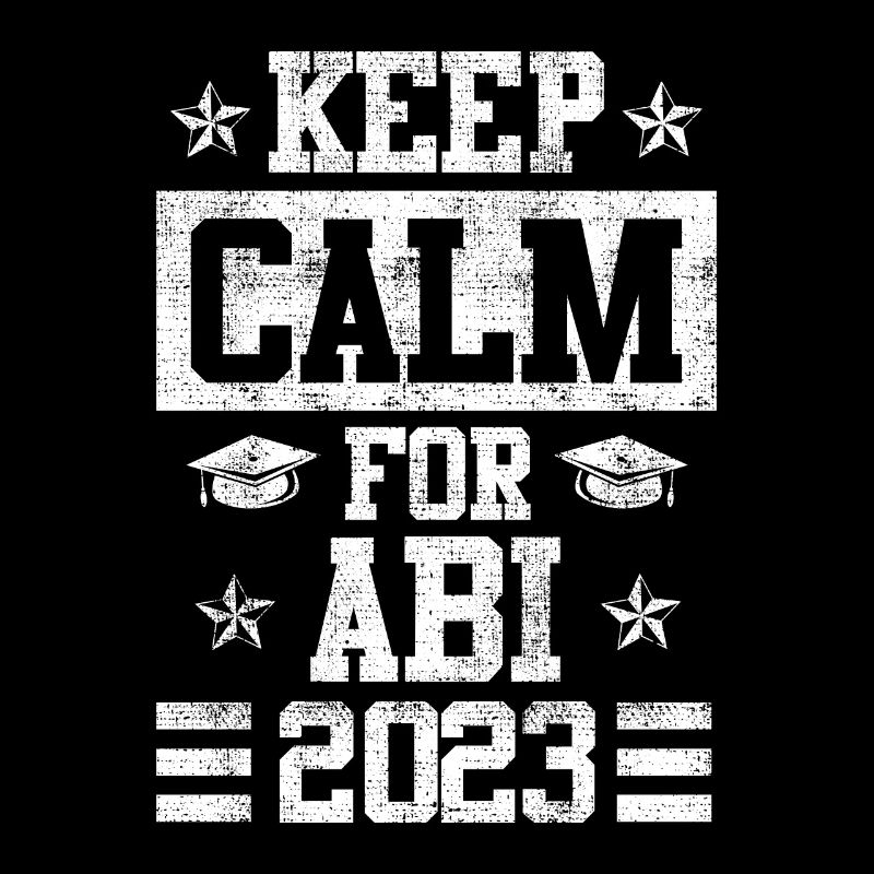 Keep Calm for Abitur 2023 Abi