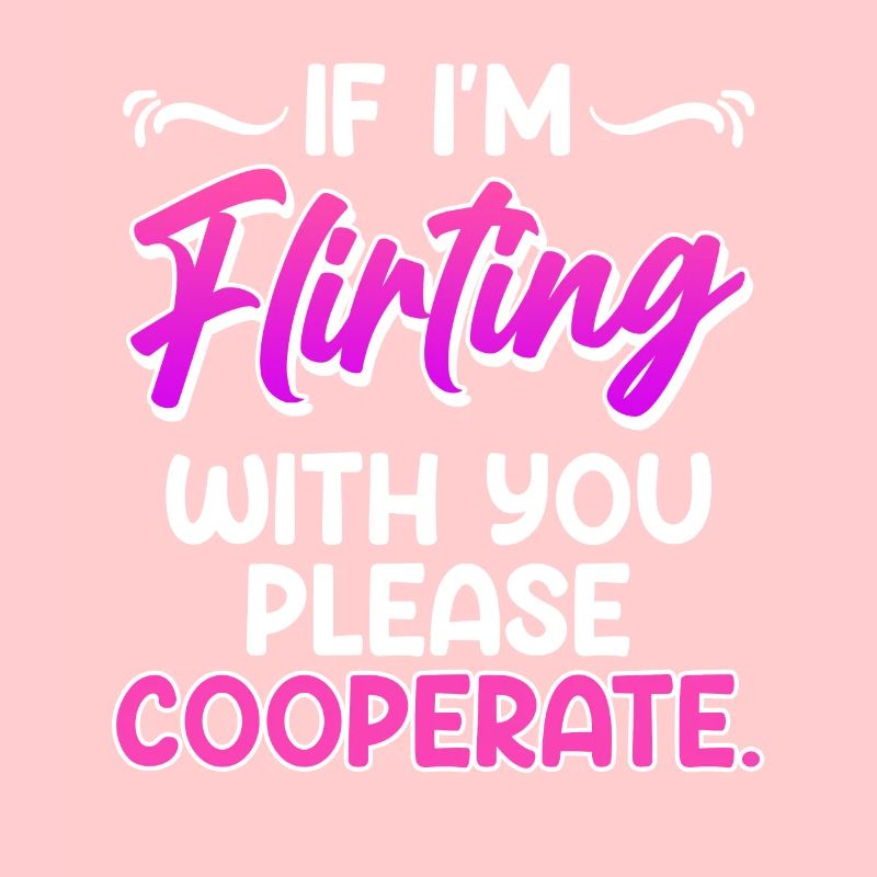 S’il vous plaît coopérer si je flirte avec vous célibataire