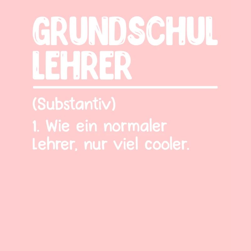 Grundschullehrer Ein normaler Lehrer nur cooler