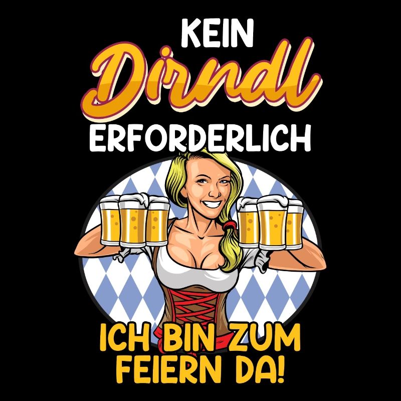 Kein Dirndl erforderlich zum Feiern da