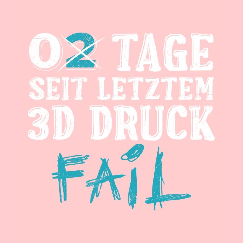 Nerd 3D Druck 0 Tage Seit Letztem 3D Druck Fail