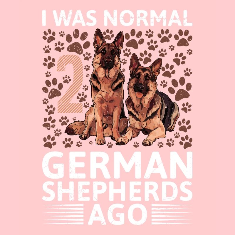 German Shepherd Owner Was Normal 2 German Shepherds