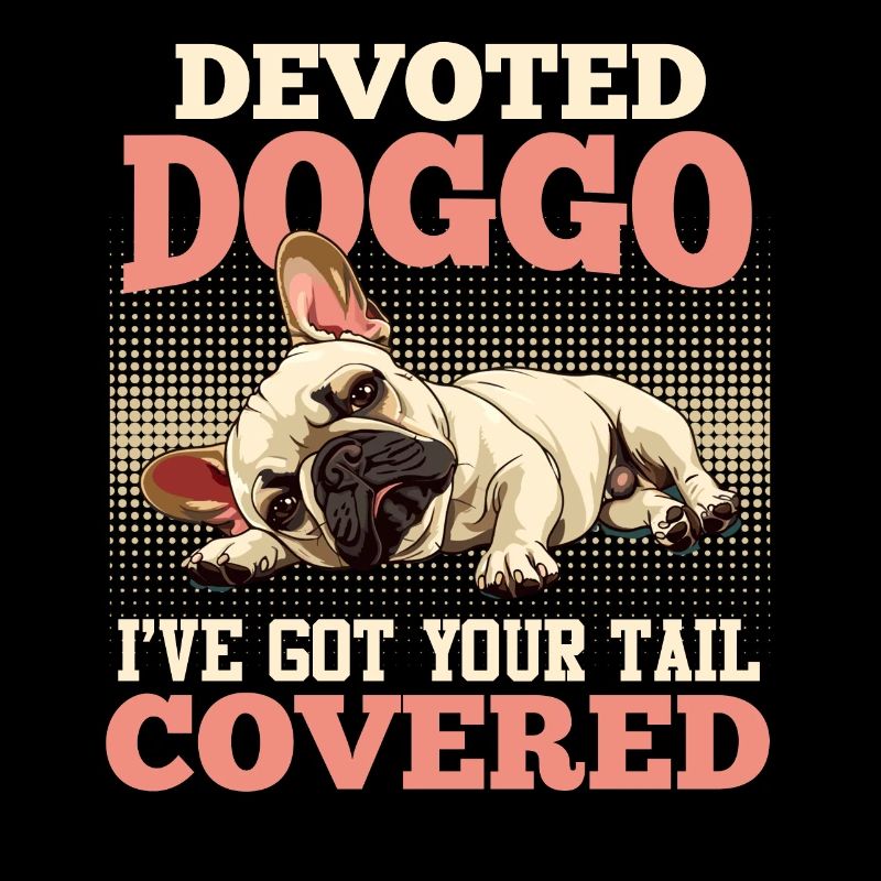 French Bulldog DEVOTED DOGGO Funny