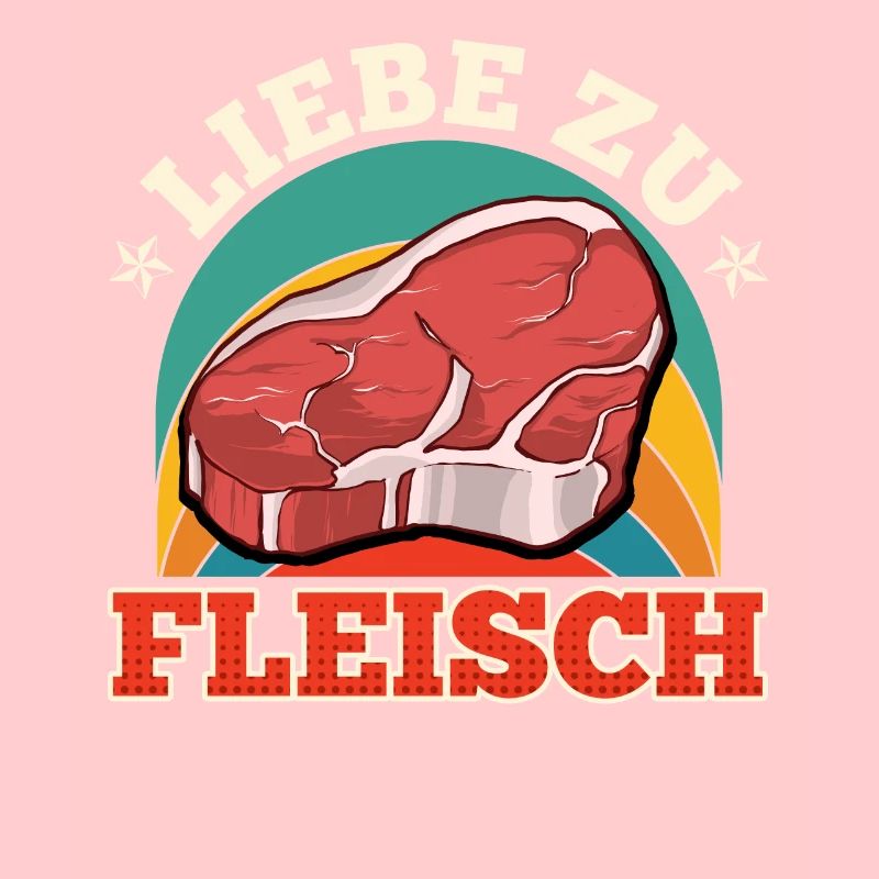 Fleischfresser LIEBE ZU FLEISCH Fleisch Fan
