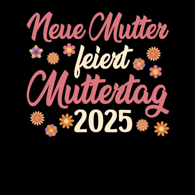 Erster Muttertag NEUE MUTTER FEIERT MUTTERTAG 2025