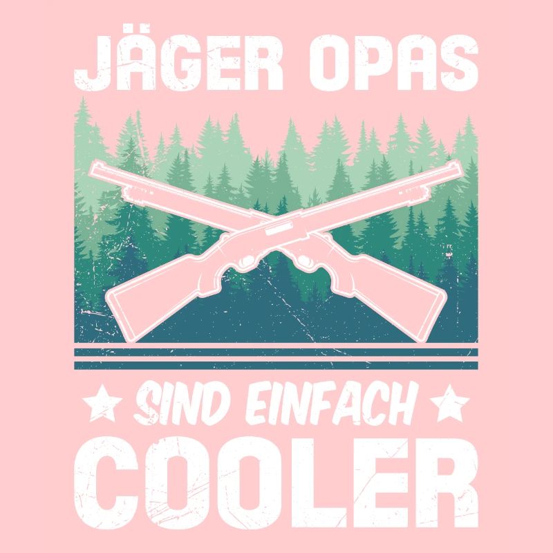JÄGER OPAS SIND EINFACH COOLER Lustiges Opi