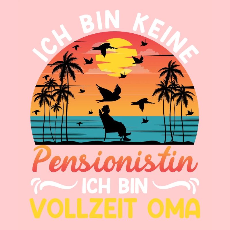 Großmutter BIN KEINE PENSIONISTIN BIN VOLLZEIT