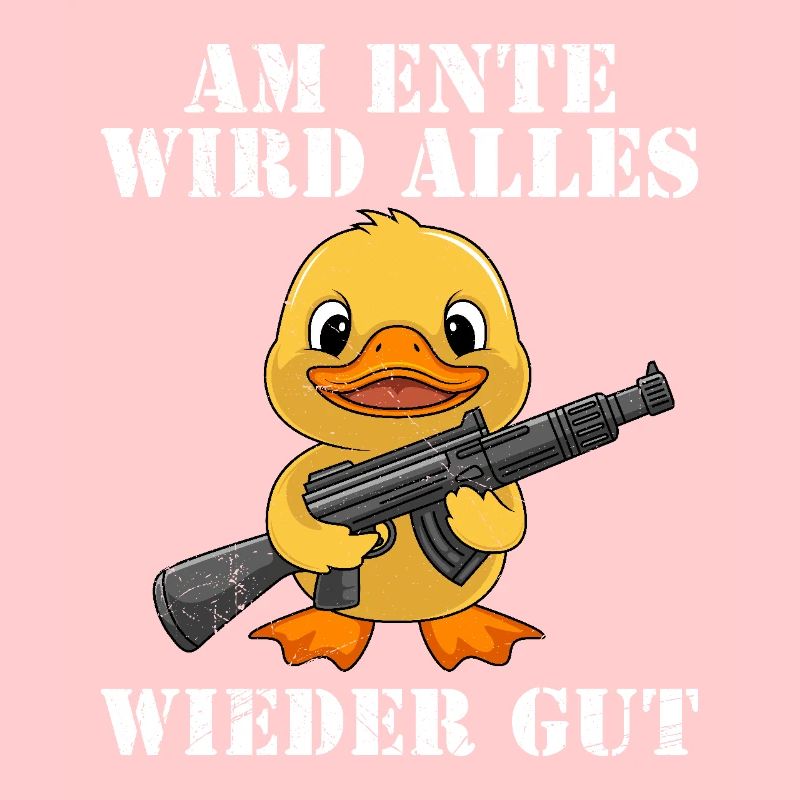 Fasching AM ENTE WIRD ALLES WIEDER GUT Lustiges