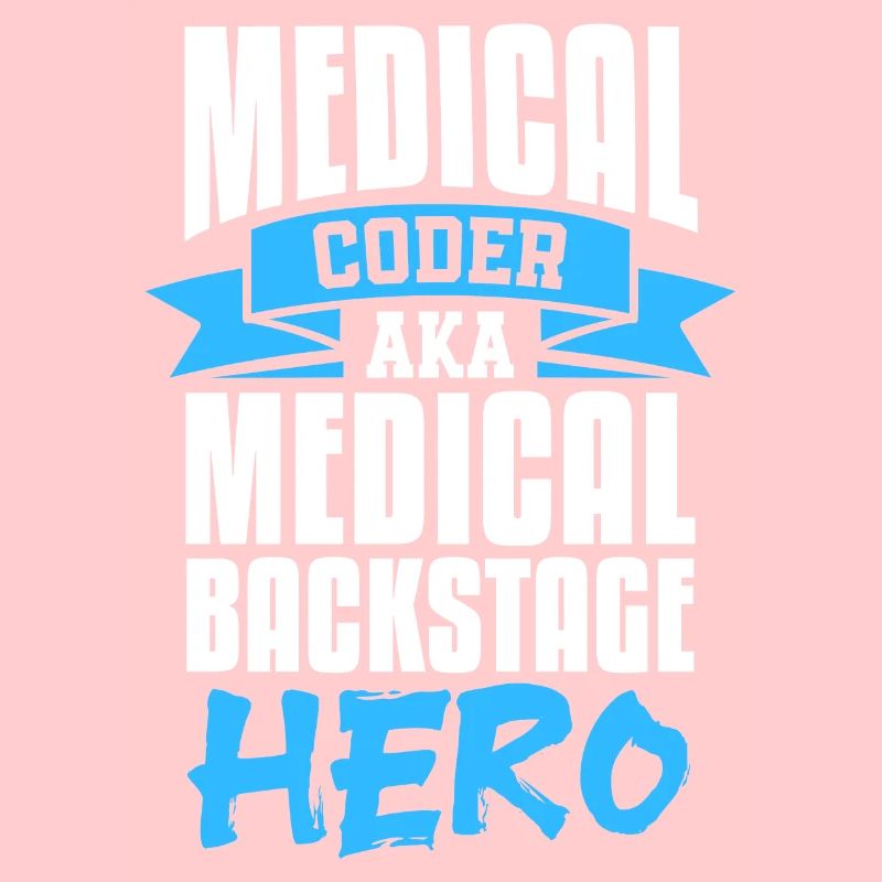 medical coder aka medical backstage hero Design