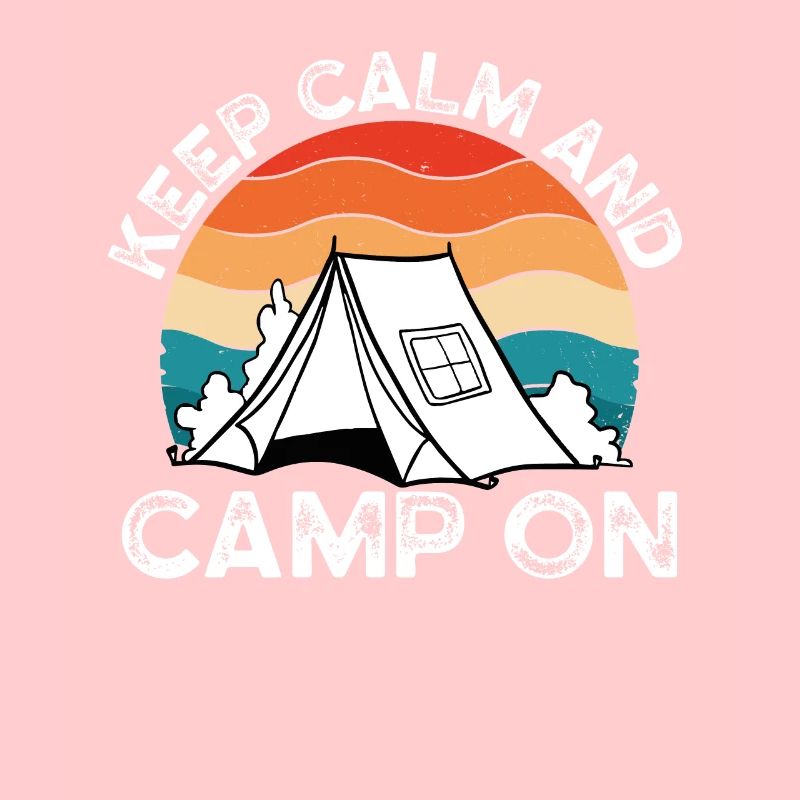 Bleiben Sie Ruhig Und Campen Sie Weiter