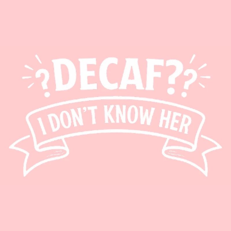 Descaf? I don't know her