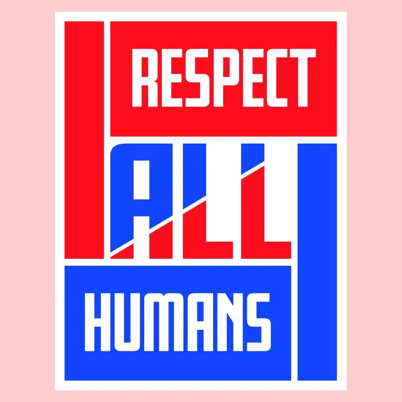 Respect All Humans Statement Menschlichkeit Spruch