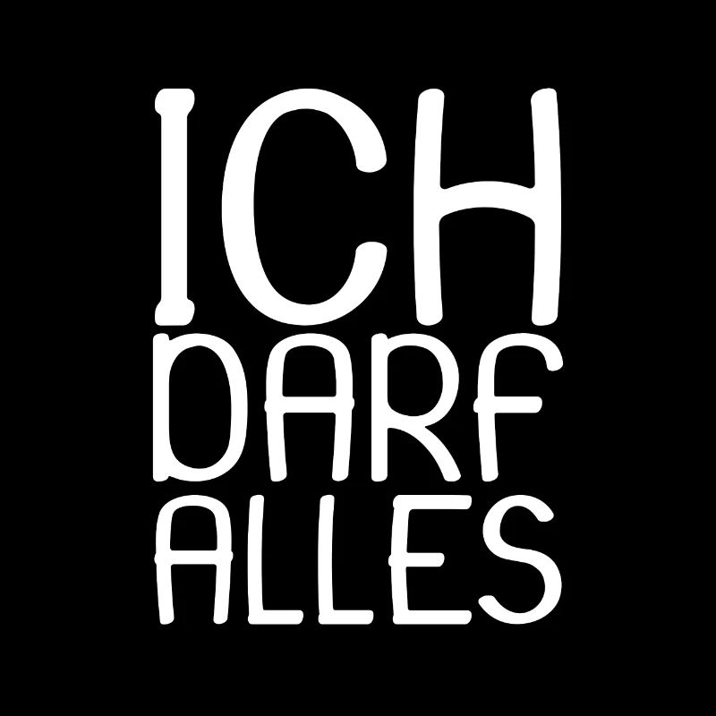 Ich darf alles