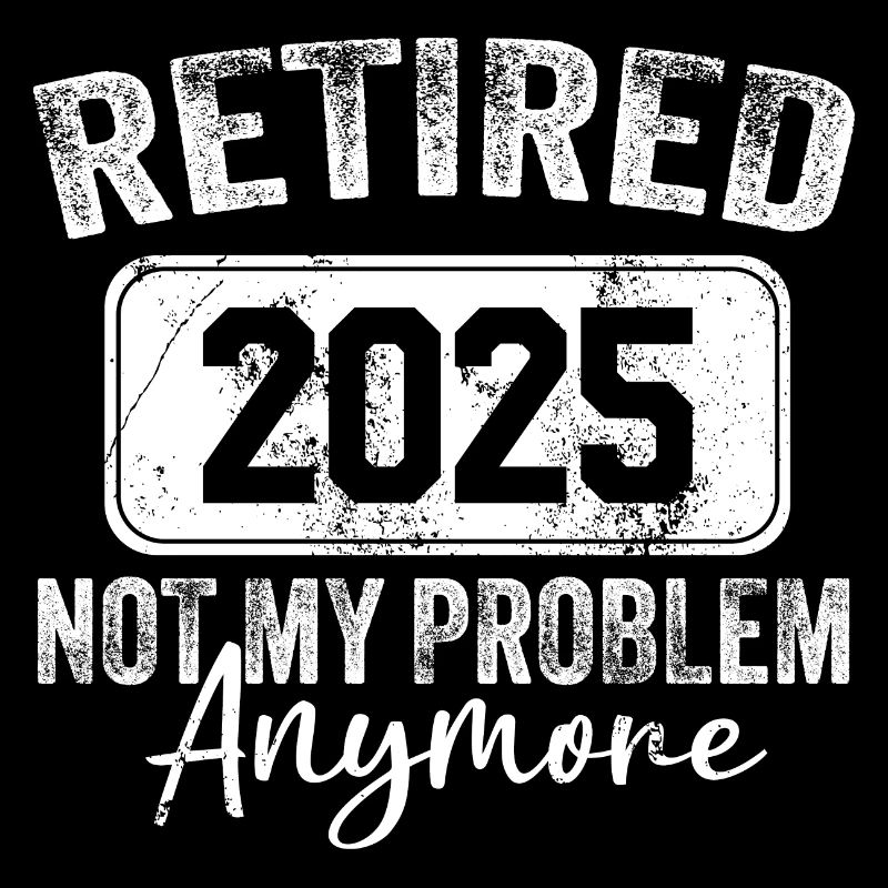 The Legend Has Retired 2025 Not My Problem Anymore