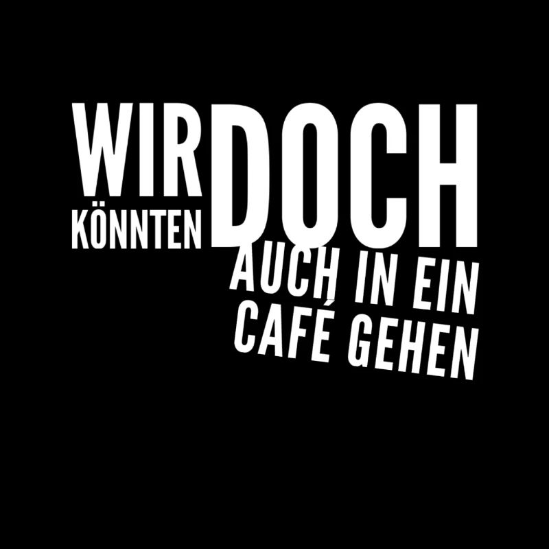 wollen wir einen Kaffee trinken gehen?