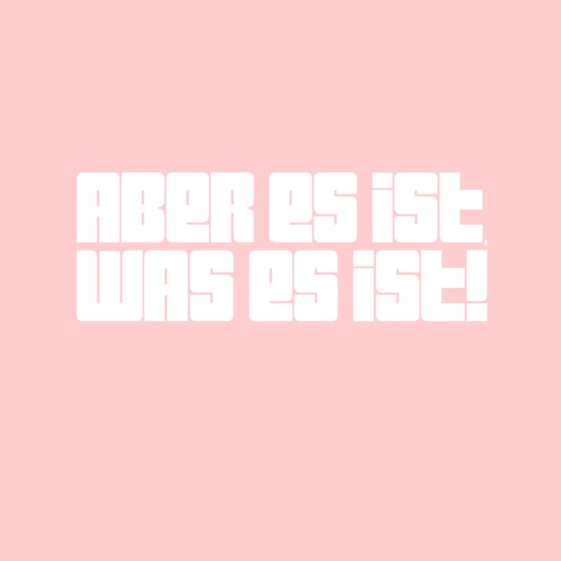 es ist wie es ist
