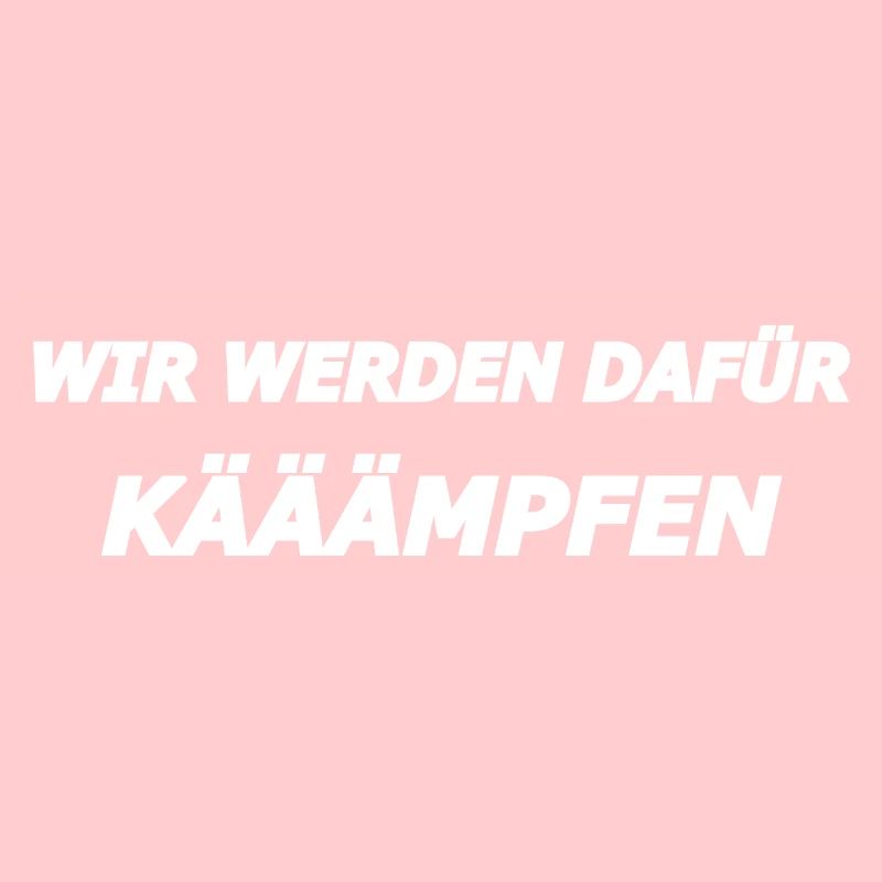 Wir werden dafür kämpfen