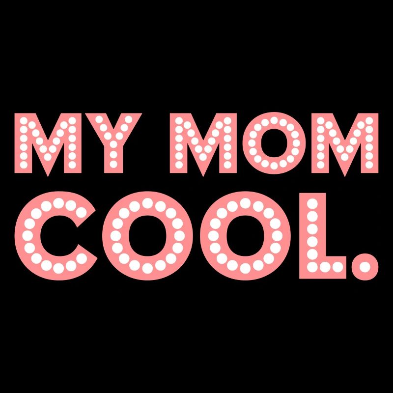 Ma mère est cool