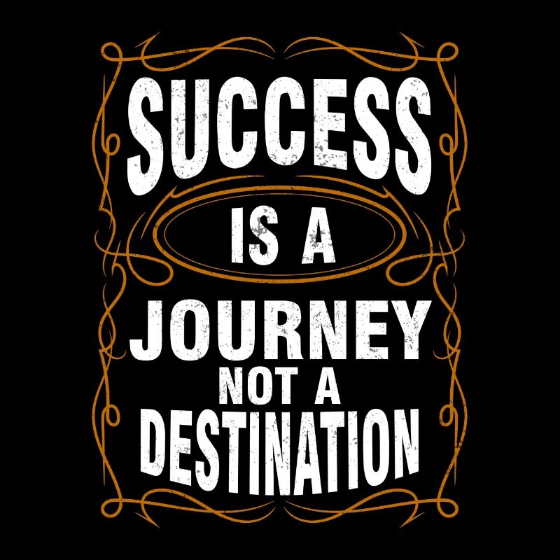 Success is a journey, not a goal motivation