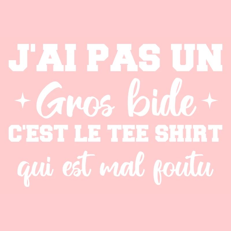 J'ai Pas Un Gros Bide C'est Le Tee Shirt Cadeau