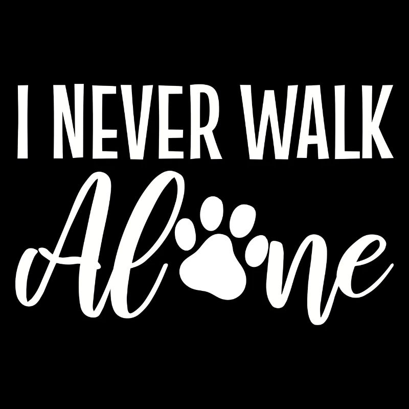 I Never Walk Alone Hundebesitzer