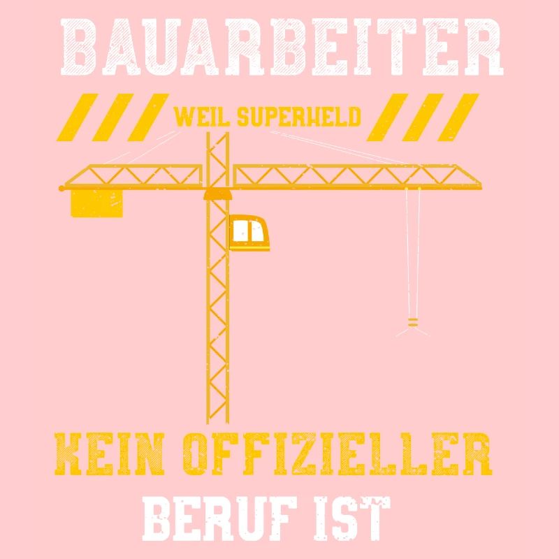 Bauarbeiter Weil Superheld Kein...