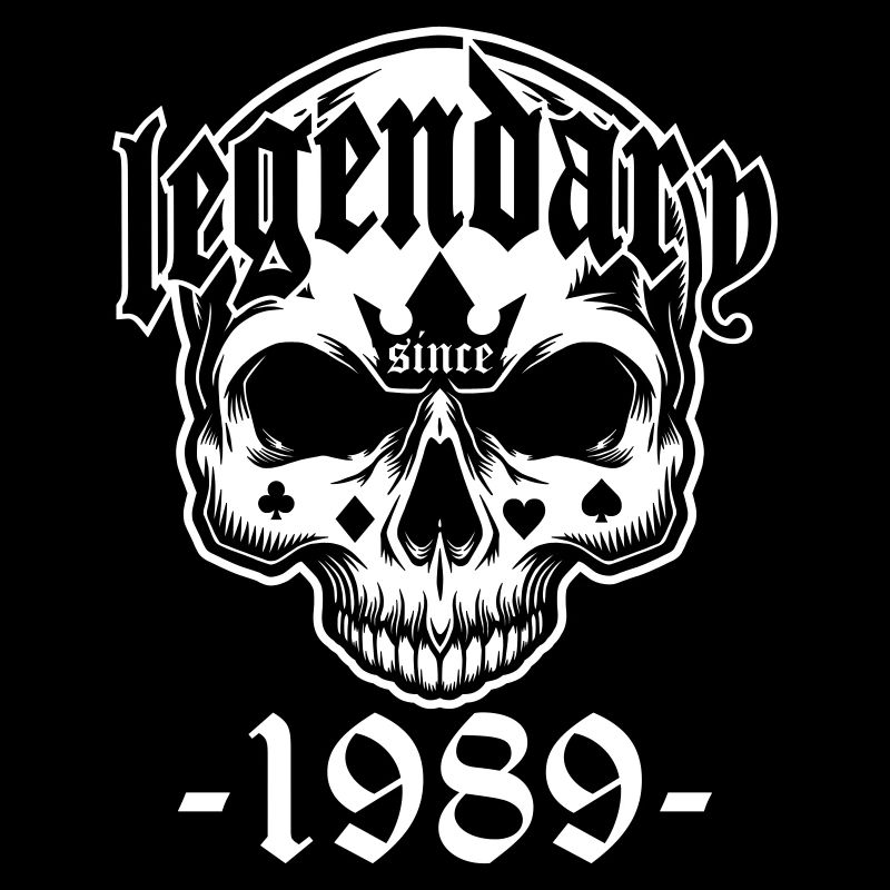 Legendary since 1989 - Skull | Colors can be changed