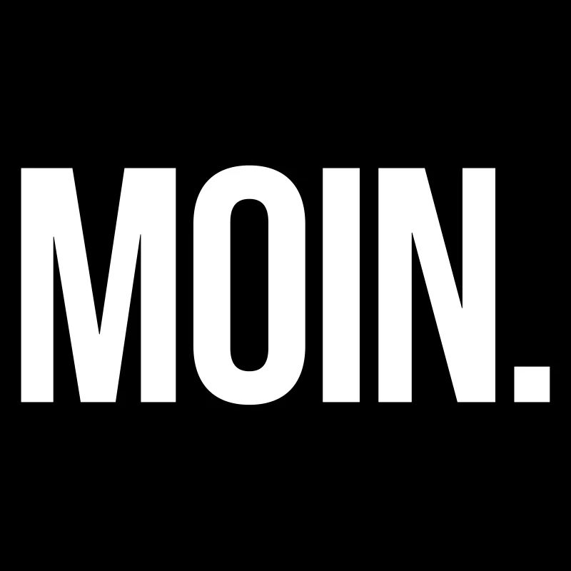 MOIN. - Schlicht und Aussagekräftig
