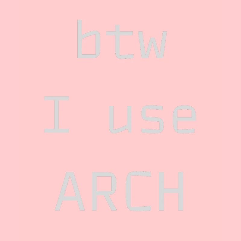 btw j’utilise Arch Linux